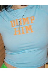 Crop Top "DUMP HIM"